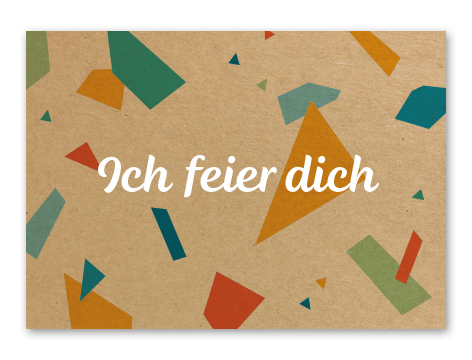 Karte „Ich feier dich“